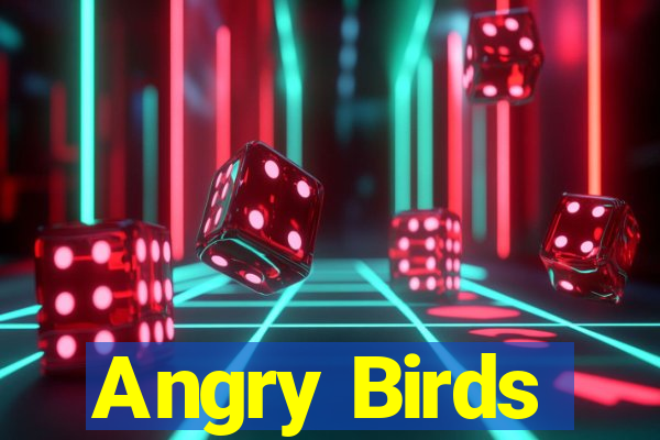 Angry Birds